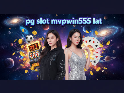 pg slot mvpwin555 lat